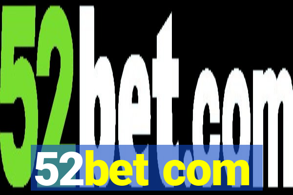 52bet com